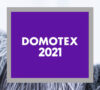 Domotex Hannover / Almanya 2021 Fuarındayız